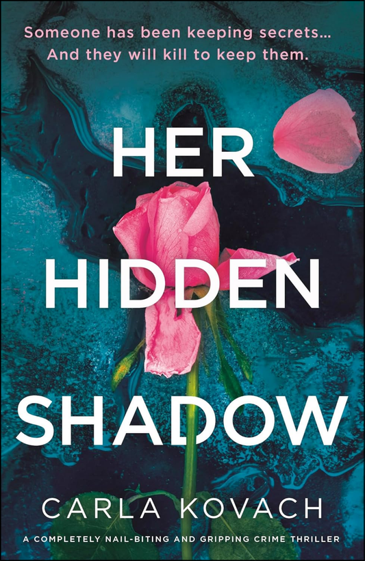 Her Hidden Shadow by Carla Kovach (Author)