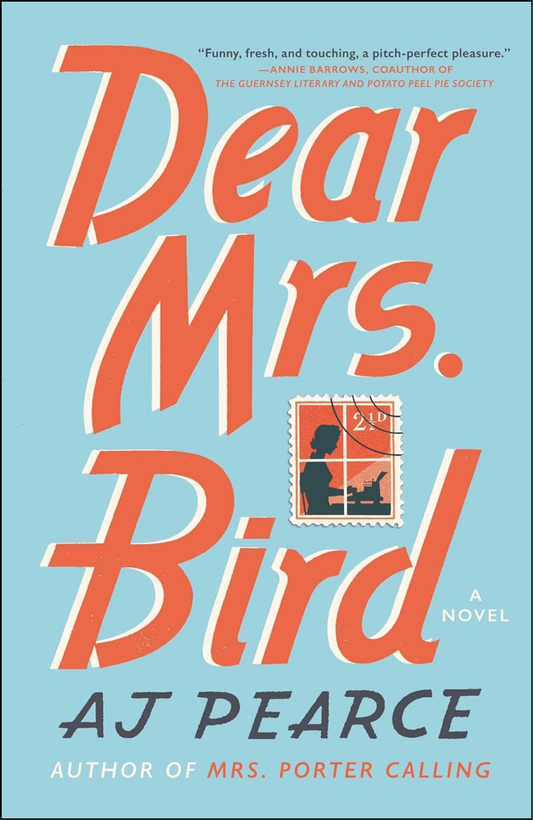 Dear Mrs. Bird by AJ Pearce (Author)