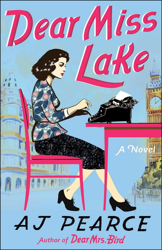 Dear Miss Lake: by AJ Pearce (Author)