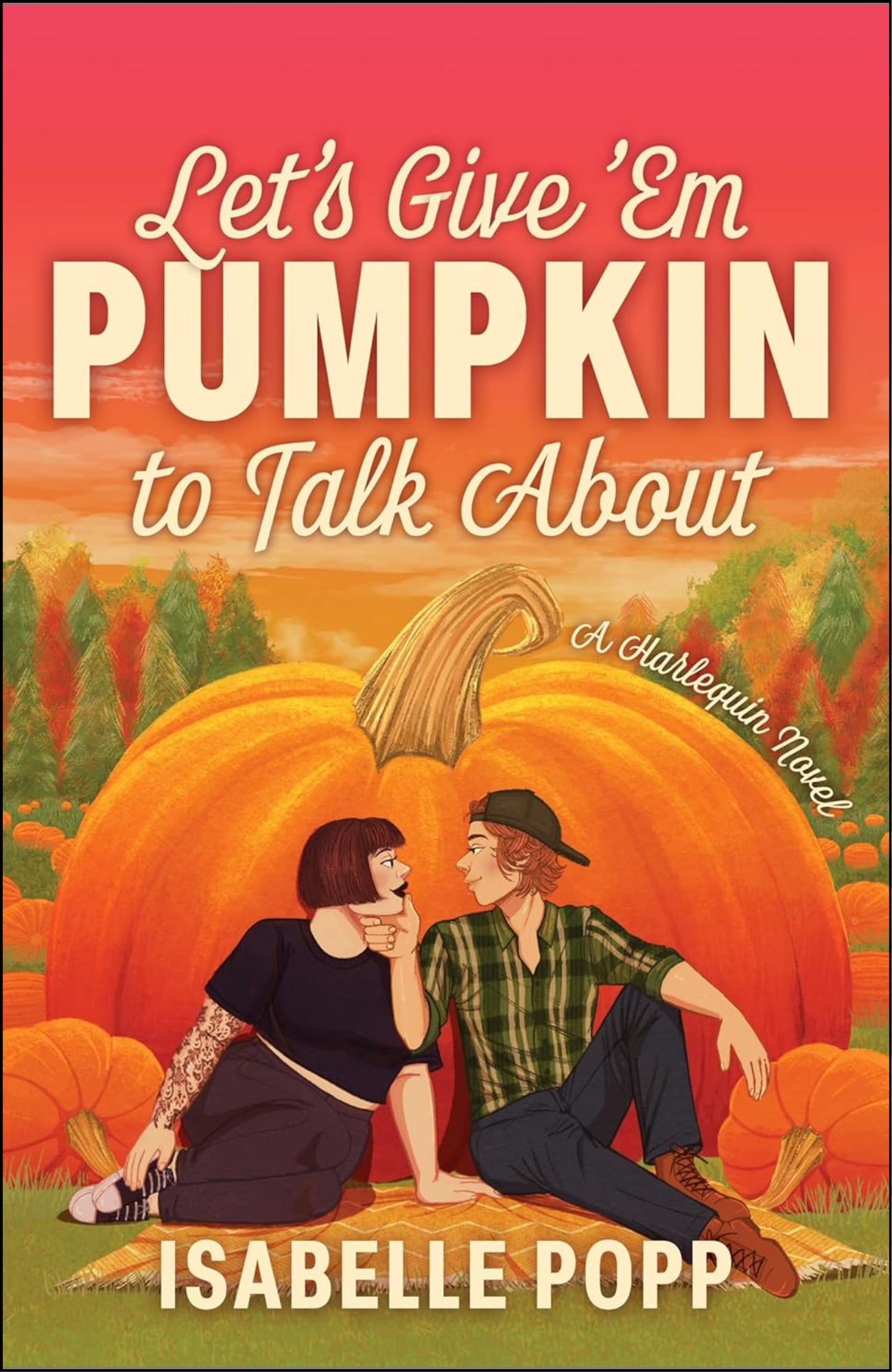 Let's Give 'Em Pumpkin to Talk About by Isabelle Popp (Author)