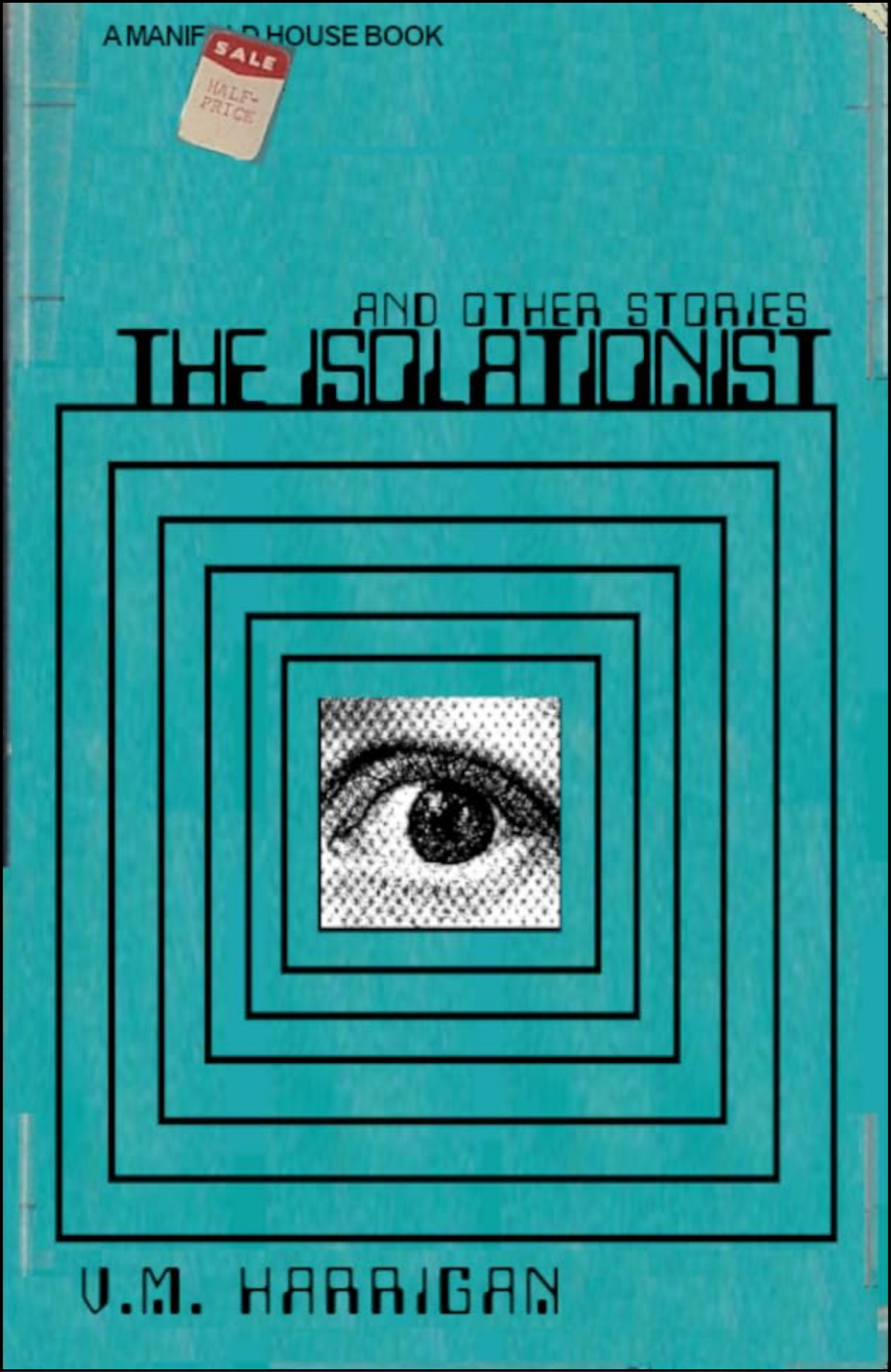 The Isolationist and Other Stories by V M Harrigan (Author)