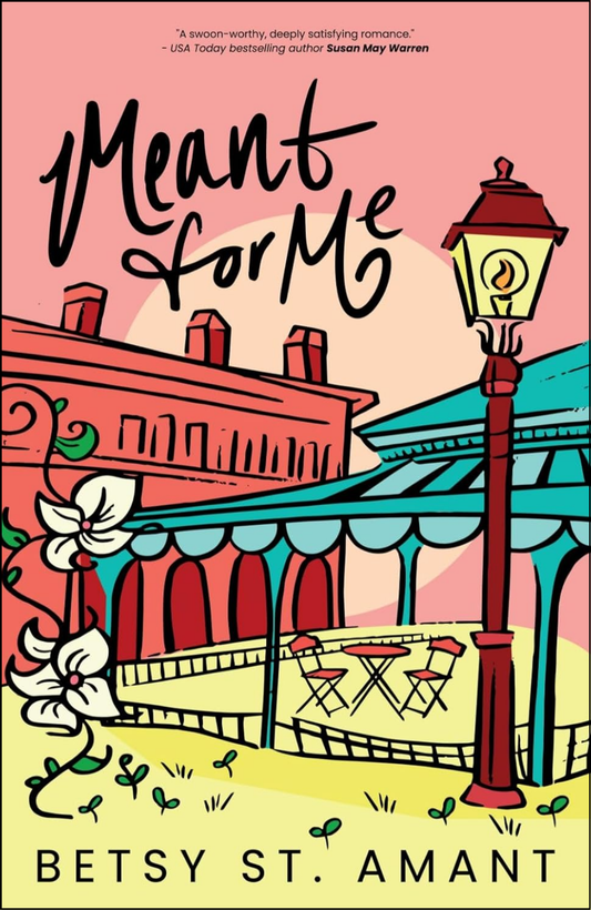 Meant for Me by Betsy St. Amant (Author)