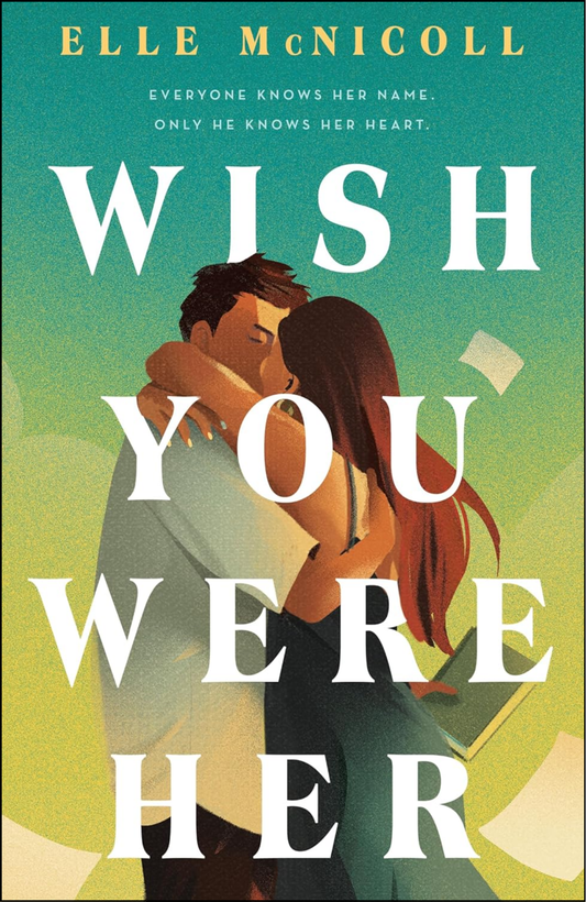 Wish You Were Her by Elle McNicoll (Author)