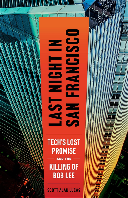 Last Night in San Francisco by Scott Alan Lucas (Author)