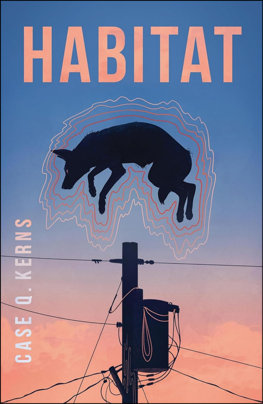 Habitat by Case Kerns (Author)
