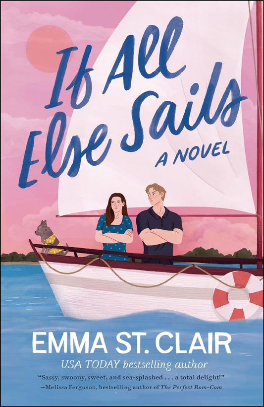 If All Else Sails by Emma St. Clair (Author)