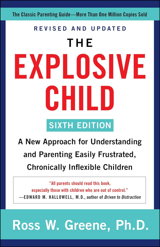 The Explo/sive Child by Ross W Greene PhD (Author)