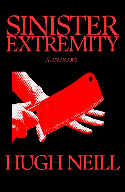 Sinister Extremity by Hugh Neill (Author)