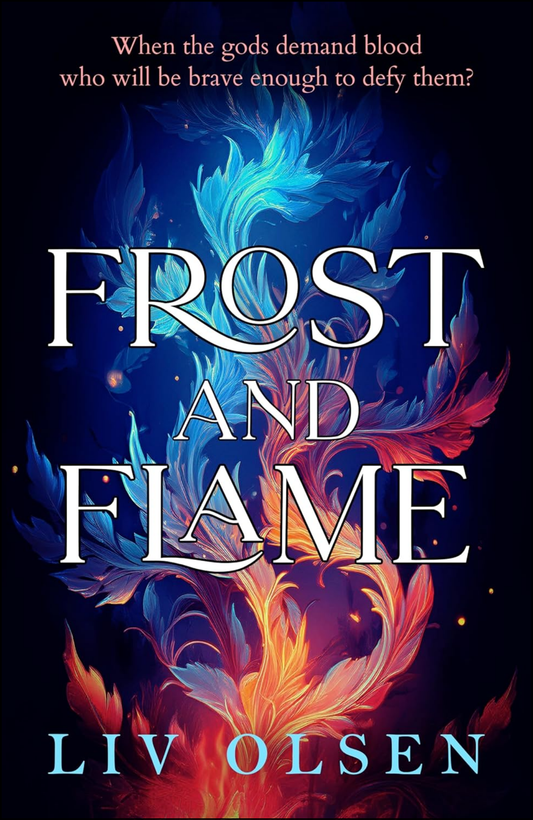 Frost and Flame by Liv Olsen (Author)