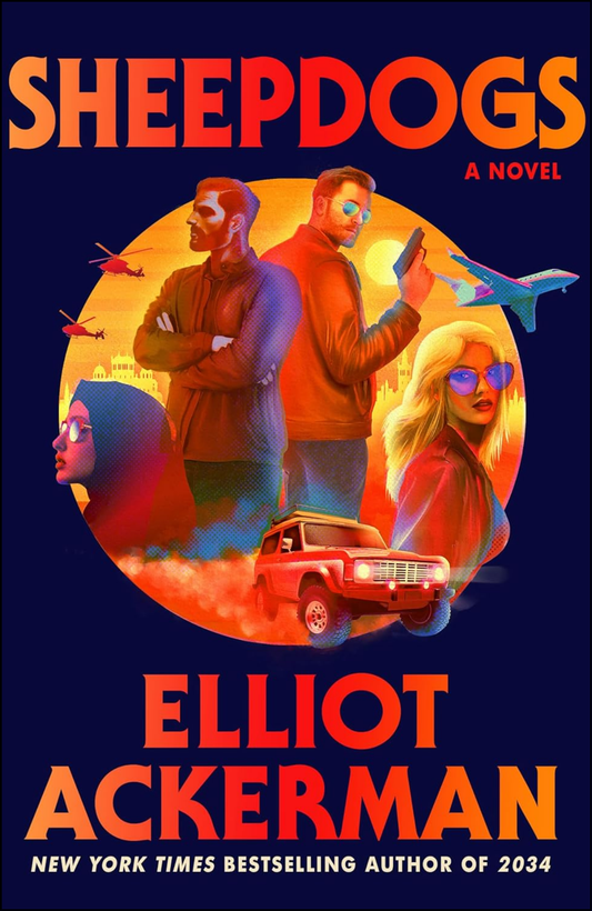 Sheepdogs by Elliot Ackerman (Author)