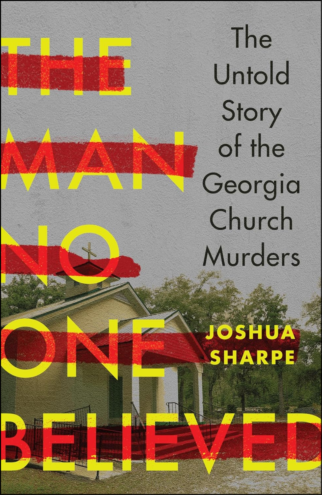 The Man No One Believed by Joshua Sharpe (Author)