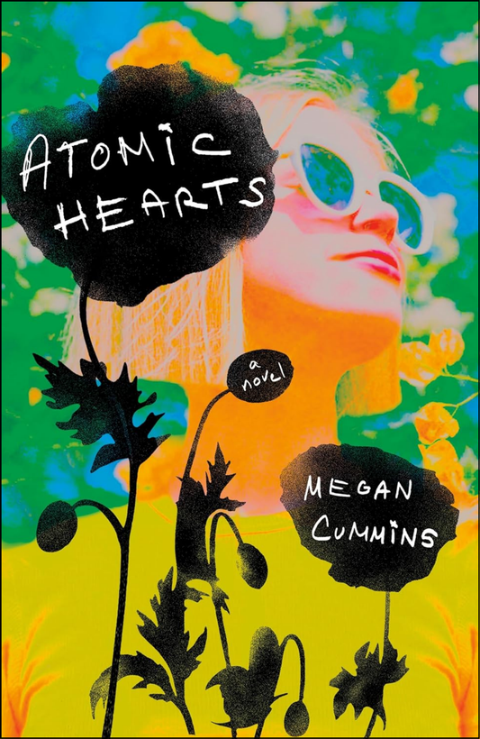 Atomic Hearts by Megan Cummins (Author)