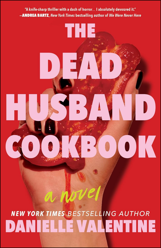 The Dead Husband Cookbook by Danielle Valentine (Author)