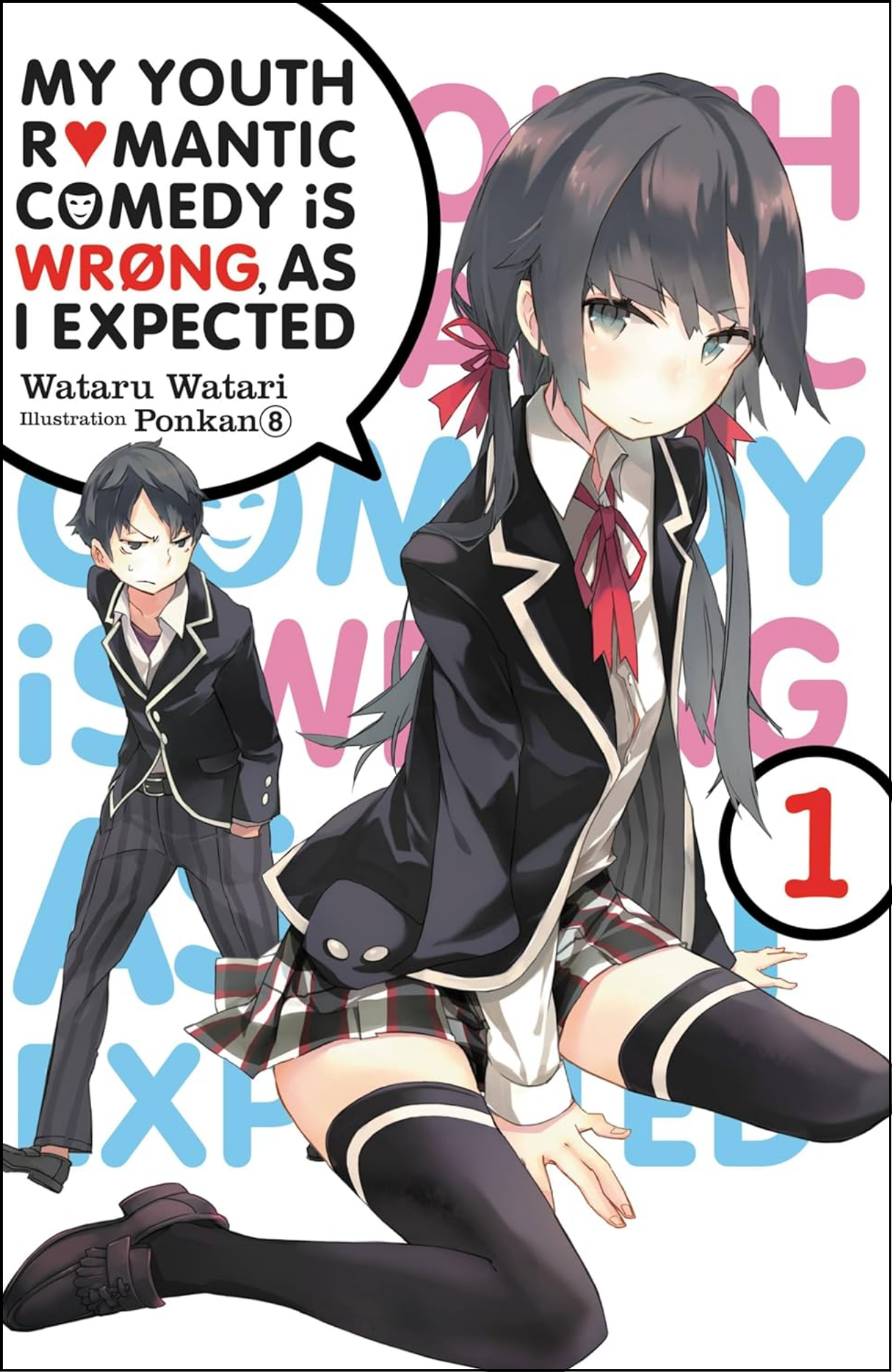 My Youth Romantic Comedy Is Wrong, As I Expected, Vol. 1 by Wataru Watari (Author) | Light Novel