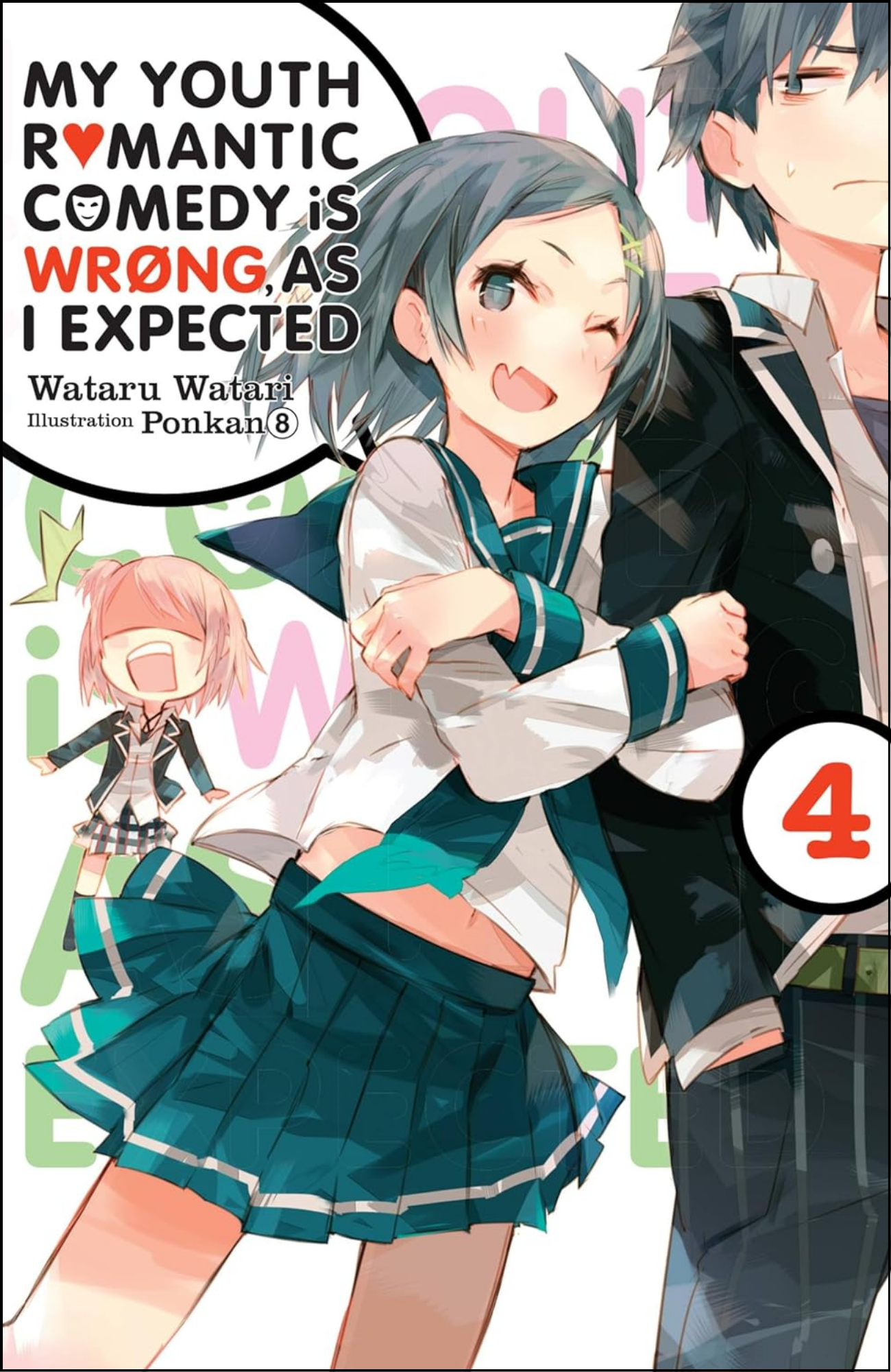 My Youth Romantic Comedy Is Wrong, As I Expected, Vol. 4 by Wataru Watari (Author) | Light Novel