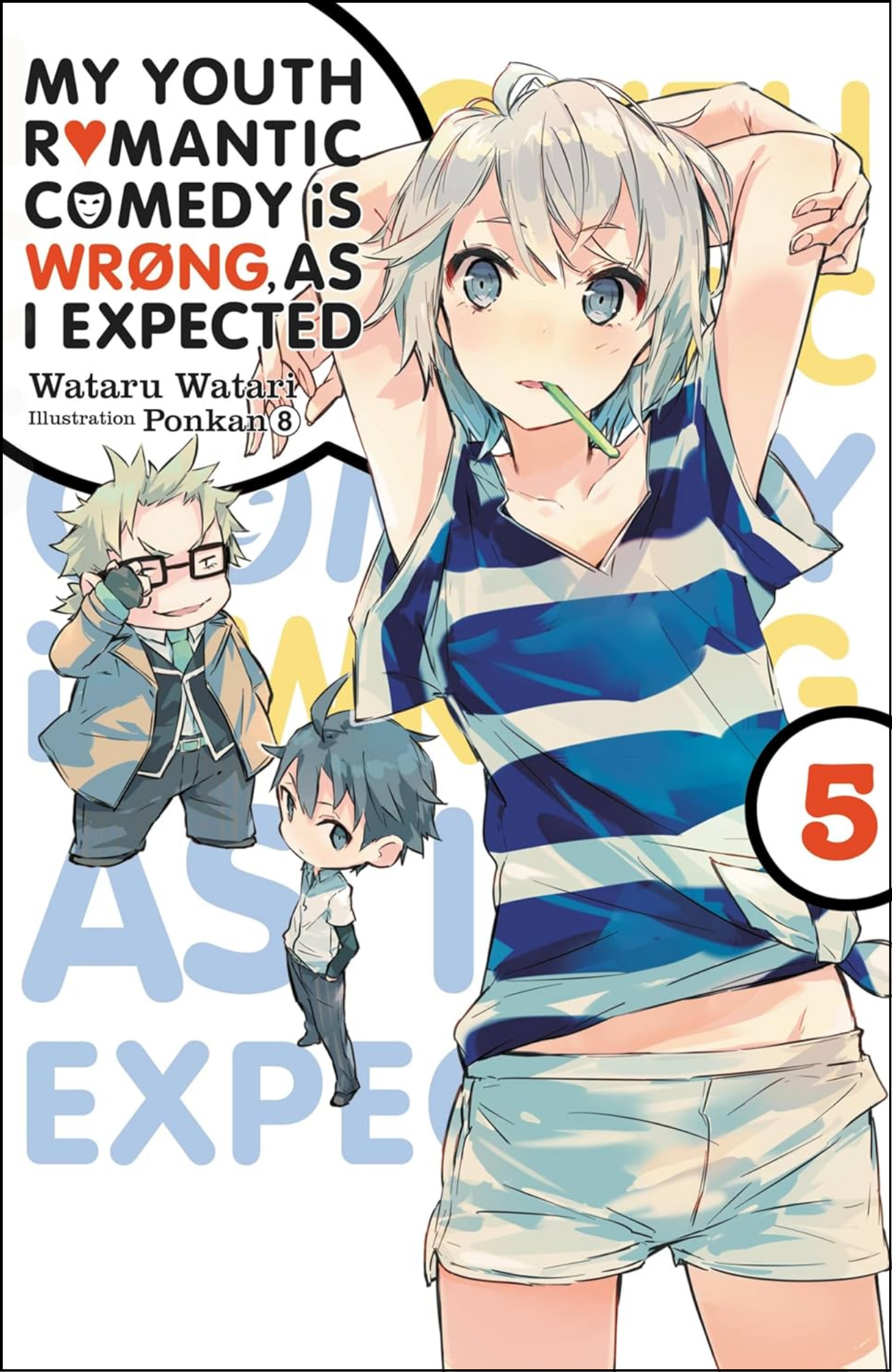 My Youth Romantic Comedy Is Wrong, As I Expected, Vol. 5 by Wataru Watari (Author) | Light Novel