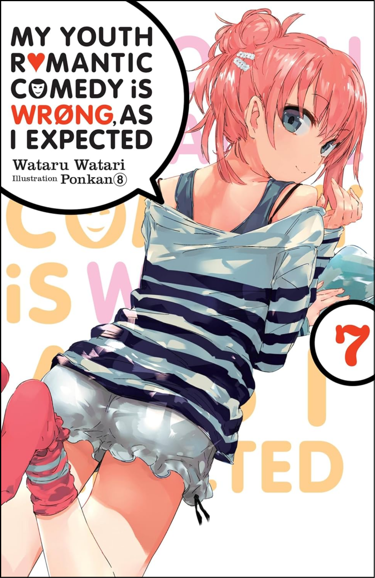 My Youth Romantic Comedy Is Wrong, As I Expected, Vol. 7 by Wataru Watari (Author) | Light Novel