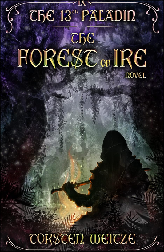 The Forest of Ire The 13th Paladin by Torsten Weitze (Author)