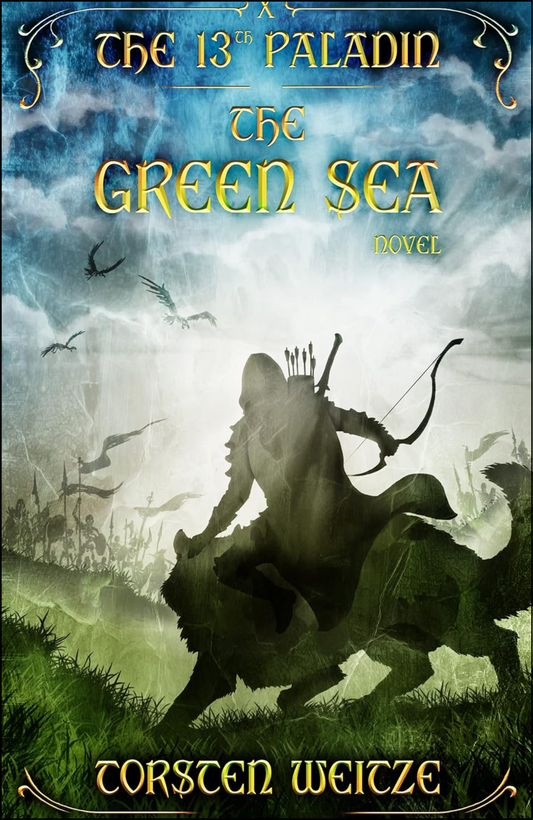 The Green Sea The 13th Paladin by Torsten Weitze (Author)