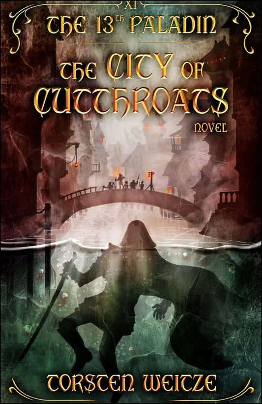 The City of Cutthroats 13th Paladin by Torsten Weitze (Author)