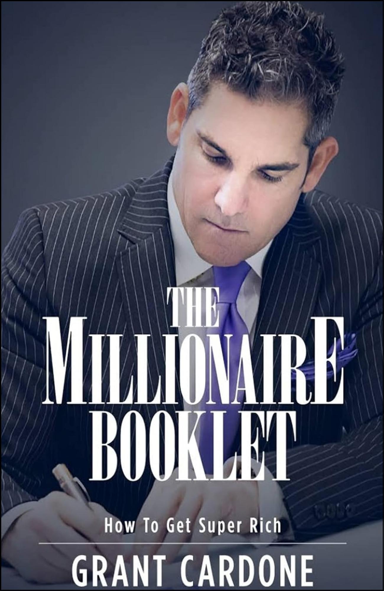 Millionaire Booklet : How to Get Super Rich by G Cardone (Author)