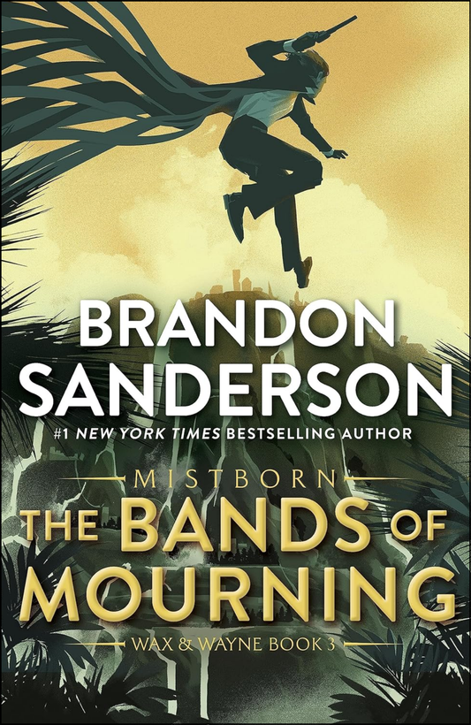 The Bands Of Mourning by Brandon Sanderson (Author)