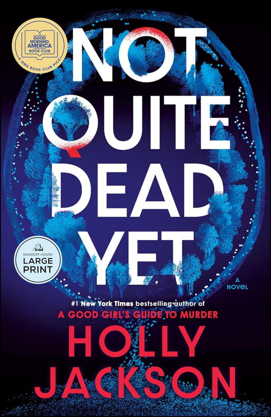 Not Quite Dead Yet by Holly Jackson (Author)
