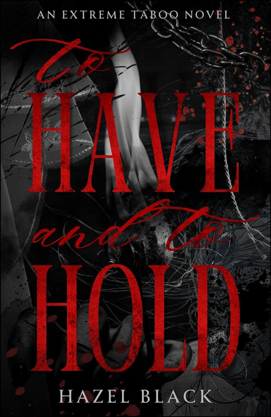 To Have and to Hold by Hazel Black (Author)