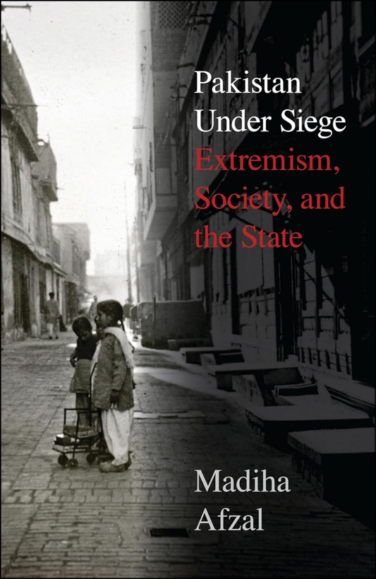 Pakistan Under Siege by Madiha Afzal (Author)