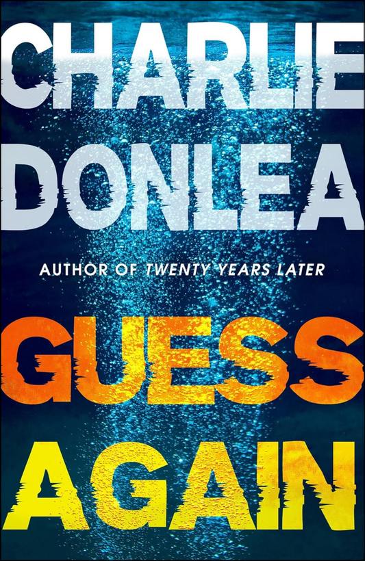 Gue/ss Again by Charlie Donlea (Author)