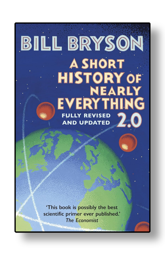 A Short History of Nearly Everything 2.0 by Bill Bryson