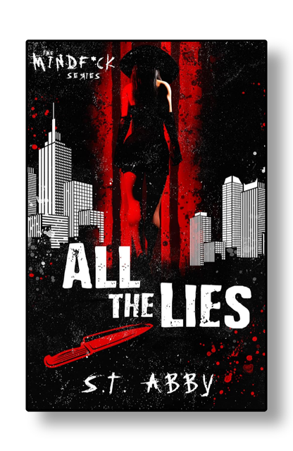 All the Lies by S.T. Abby