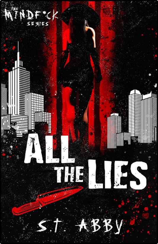 All the Lies by S.T. Abby