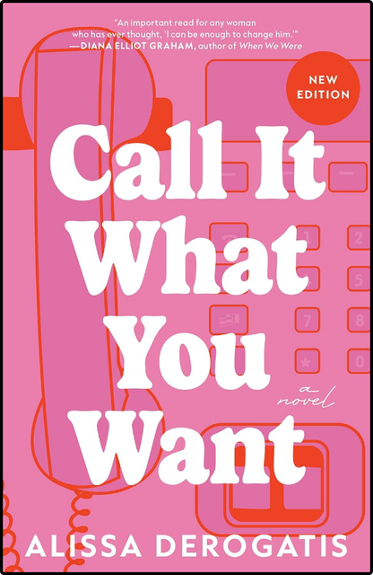 Call It What You Want by Alissa DeRogatis