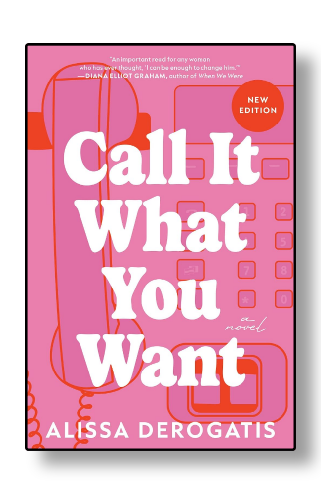 Call It What You Want by Alissa DeRogatis