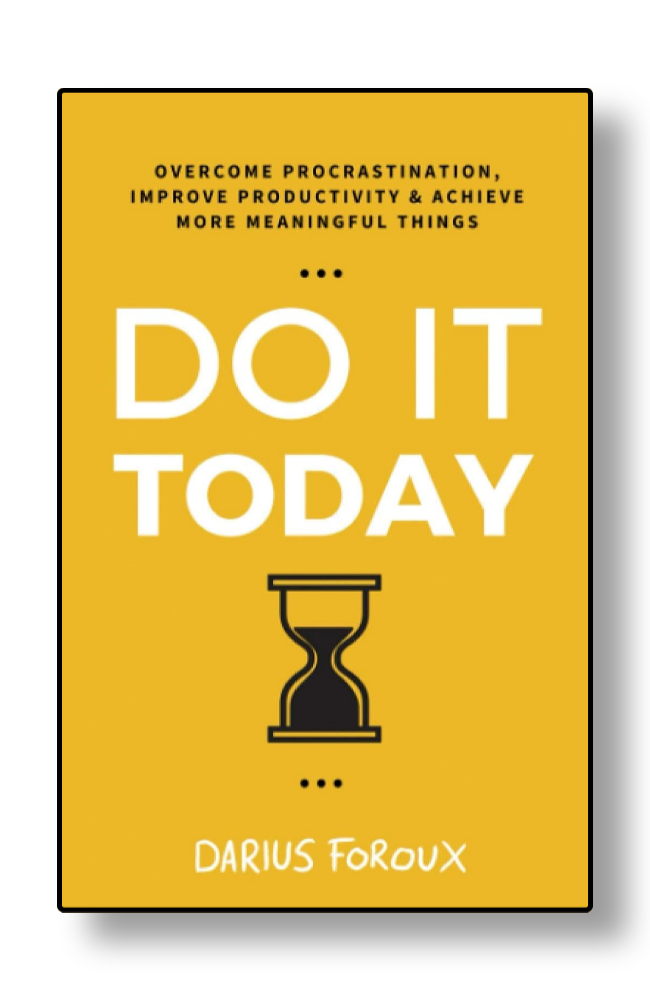 Do It Today by Darius Foroux
