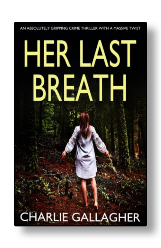 Her Last Breath by Charlie Gallagher