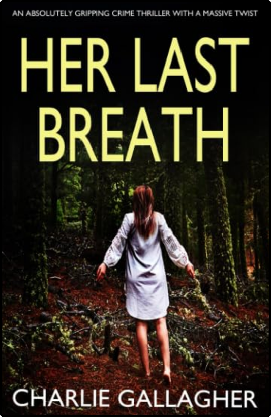Her Last Breath by Charlie Gallagher