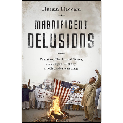 Magnificent Delusions by Husain Haqqani book cover