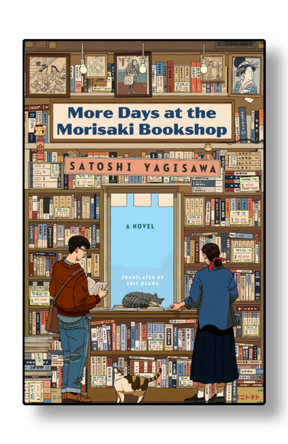 More Days at the Morisaki Bookshop by Satoshi Yagisawa