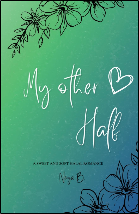 My Other Half (Halal Love) by Neya B. book cover