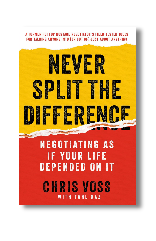 Never Split the Difference by Chris Voss, a bestselling book on negotiation and communication