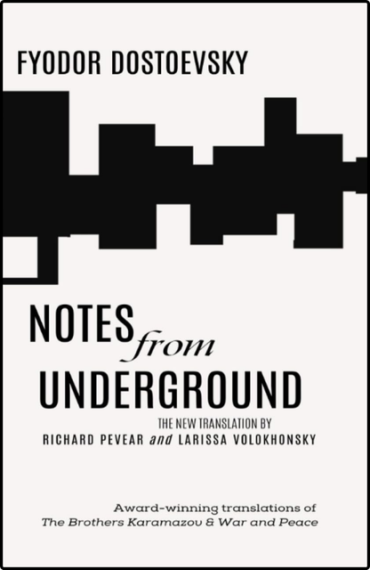 Notes From the Underground by Fyodor Dostoevsky