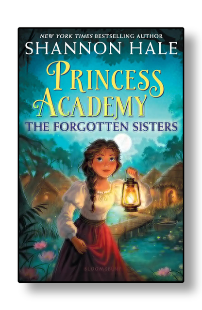 Princess Academy The Forgotten Sisters by Shannon Hale