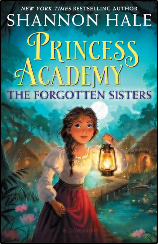 Princess Academy The Forgotten Sisters by Shannon Hale