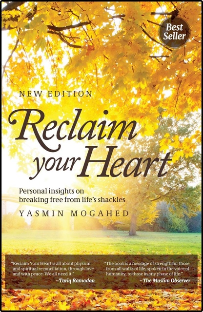 Reclaim Your Heart by Yasmin Mogahed