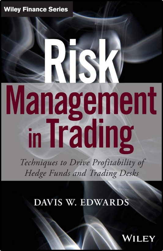 Risk Management in Trading by Davis Edwards