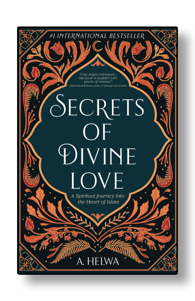 Secrets of Divine Love by A. Helwa Islamic spirituality book