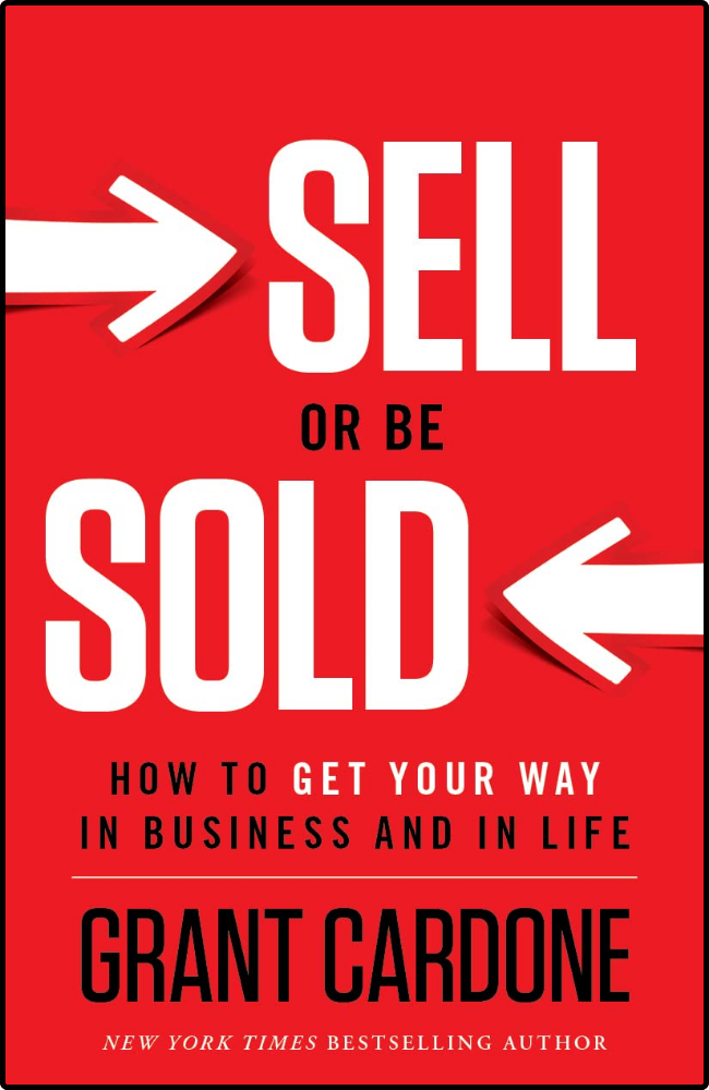 Sell or Be Sold by Grant Cardone book cover