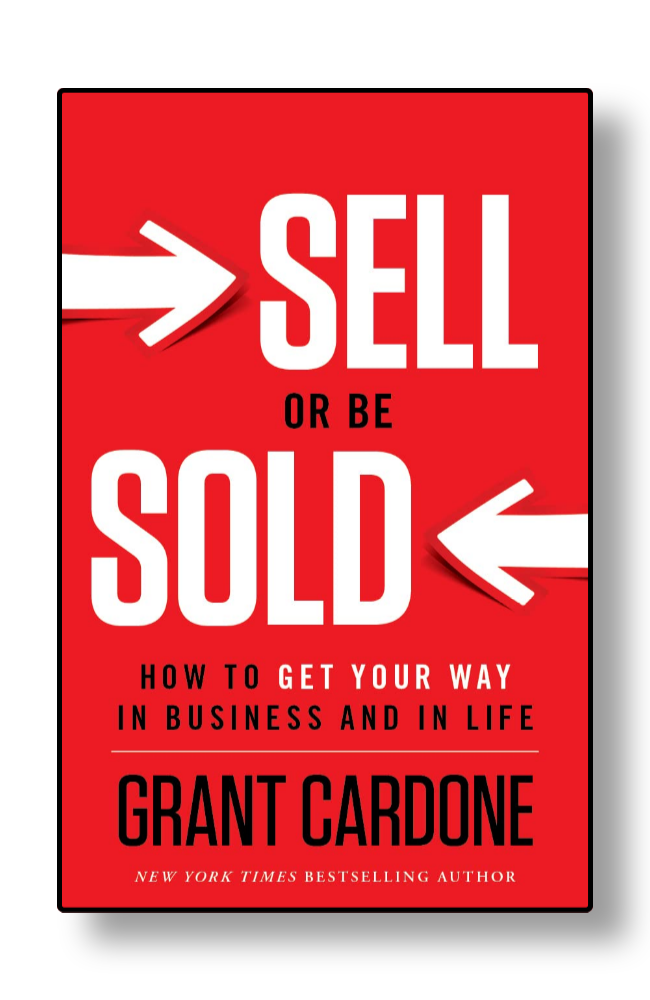 Sell or Be Sold by Grant Cardone sales and business book
